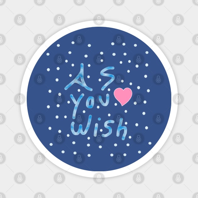 As You Wish Magnet by Nicole's Nifty Shop